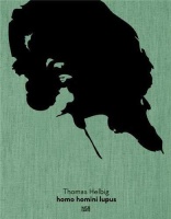 Thomas Helbig • Homo Homini Lupus