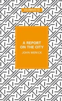 John Menick • A Report on the City