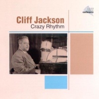 Cliff Jackson • Crazy Rhythm CD