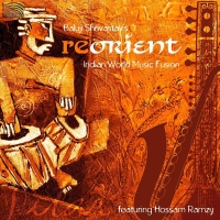 Baluji Shrivastavs Re-Orient featuring Hossam Ramzy • Indian World Music Fusion CD