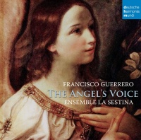 Francisco Guerrero (1528-1599) • The Angels Voice CD