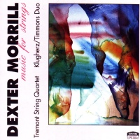 Dexter Morrill • Music for Strings CD