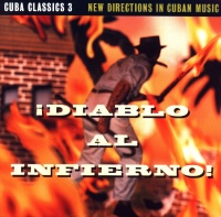 Cuba Classics 3 • Diablo al Infierno CD