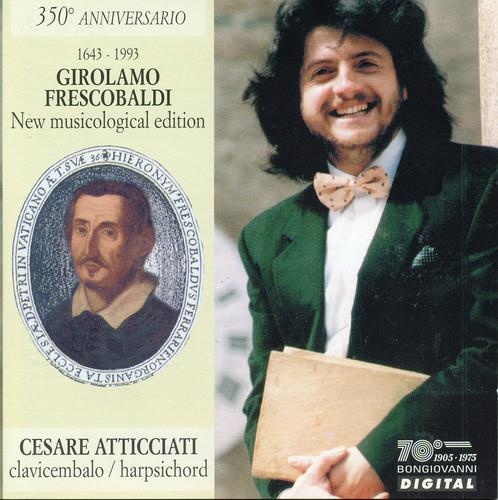 Cesare Atticciati: Girolamo Frescobaldi (1583-1643) • 350° Anniversario CD