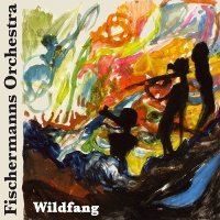 Fischermanns Orchestra • Wildfang CD