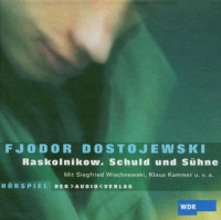 Fjodor Dostojewski • Raskolnikow. Schuld und Sühne 4 CDs