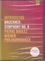 Introducing Bruckner: Symphony No. 8 • Pierre Boulez | Wiener Philharmoniker DVD