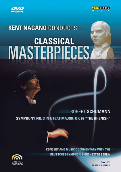 Kent Nagano conducts Classical Masterpieces • Robert Schumann DVD