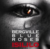 Bergville Blue Roses • Isililo CD