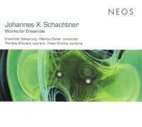 Johannes X. Schachtner • Works for Ensemble CD