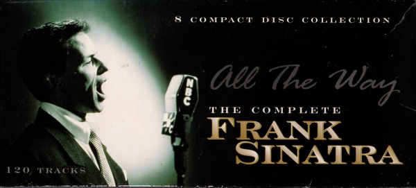 Frank Sinatra - All The Way / The Complete Frank Sinatra