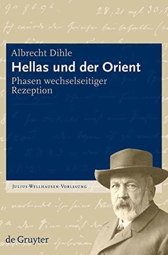 Albrecht Dihle • Hellas und der Orient
