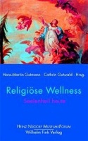 Religiöse Wellness • Seelenheil heute