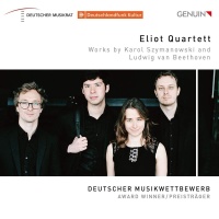 Eliot Quartett • Works by Karol Szymanowski and...