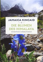 Jamaica Kincaid • Die Blumen des Himalaya