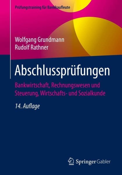 Wolfgang Grundmann | Rudolf Rathner • Abschlussprüfungen