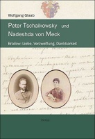Wolfgang Glaab • Peter Tschaikowsky und Nadeshda von...