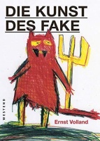 Ernst Volland • Die Kunst des Fake