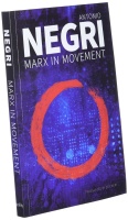 Antonio Negri • Marx in Movement