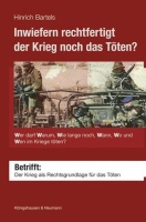 Hinrich Bartels • Inwiefern rechtfertigt der Krieg...