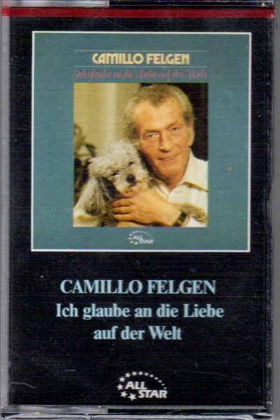 Camillo Felgen • Ich glaube an die Liebe auf der Welt Musikkassette