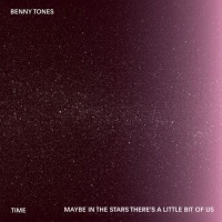 Benny Tones • Time | Maybe in the Stars theres a...