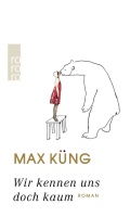 Max Küng • Wir kennen uns doch kaum
