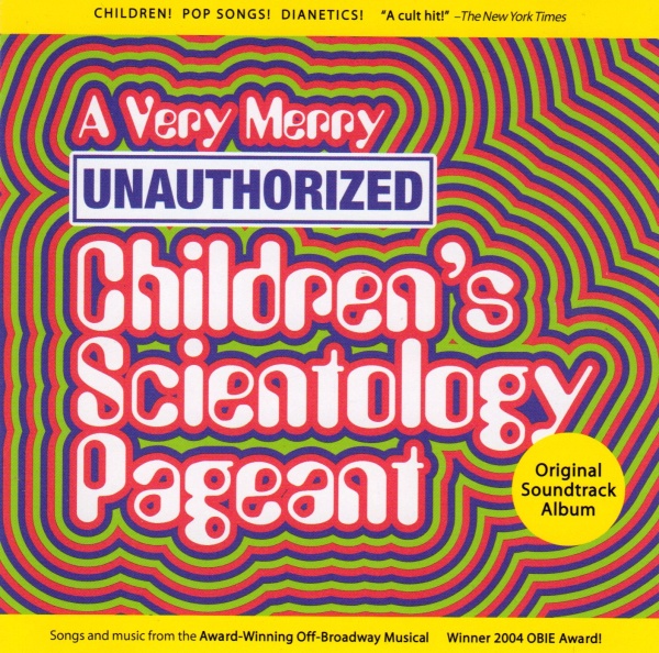 A very merry unauthorized Childrens Scientology Pageant CD