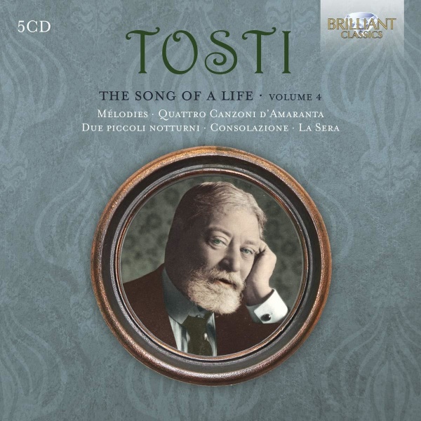 Francesco Paolo Tosti (1846-1916) • The Song of a Life Volume 4 5 CDs