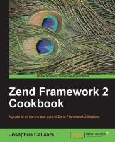 Josephus Callaars • Zend Framework 2 Cookbook