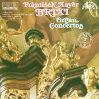 František Xaver Brixi (1732-1771) • Organ Concertos CD