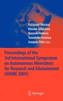 Proceedings of the 3rd International Symposium on Autonomous Minirobots for Research and Edutainment (AMiRE 2005)