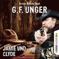 G. F. Unger • Jamie und Clyde 2 CDs