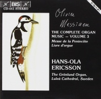 Olivier Messiaen (1908-1992) • The Complete Organ Music - Volume 3 CD