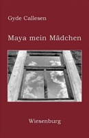 Gyde Callesen • Maya mein Mädchen