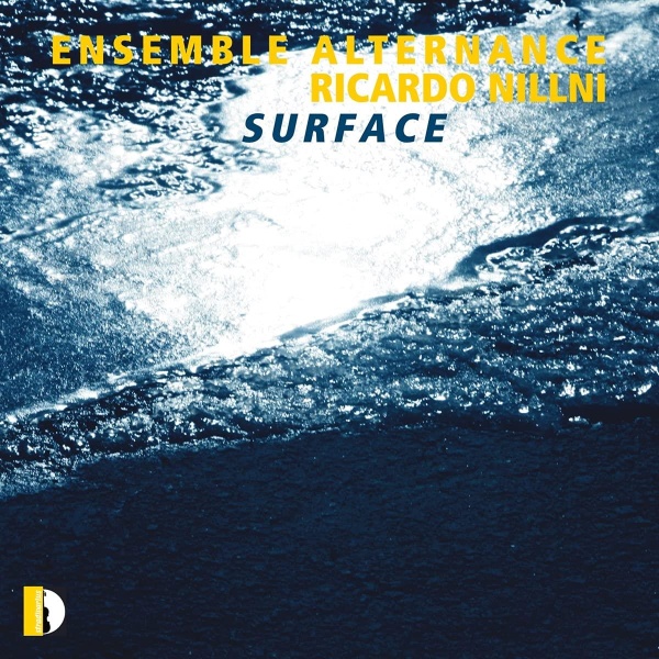 Ricardo Nillni • Surface CD • Ensemble Alternance