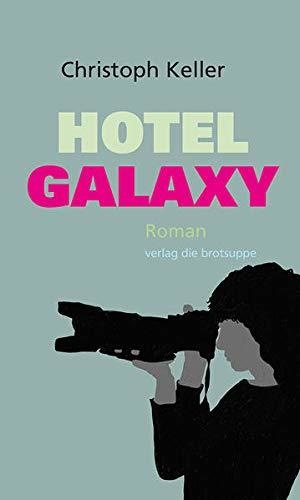 Christoph Keller • Hotel Galaxy
