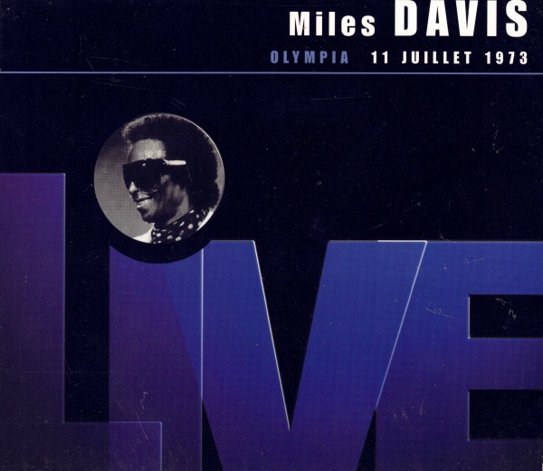 Miles Davis •  Olympia 11 Juillet 1973 CD