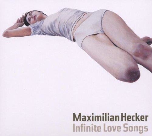 Maximilian Hecker • Infinite Love Songs CD