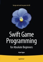Arjan Egges • Swift Game Programming for Absolute Beginners