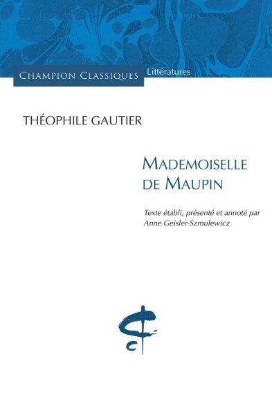 Théophile Gautier • Mademoiselle de Maupin