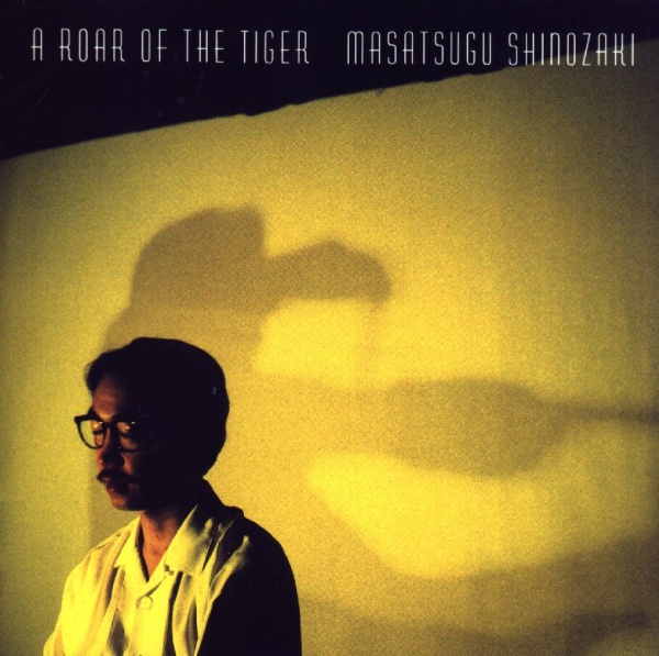 Masatsugu Shinozaki • Roar of the Tiger CD