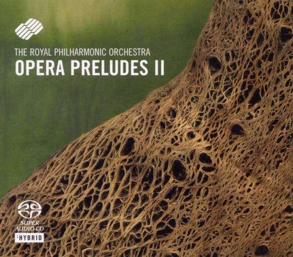 The Royal Philharmonic Orchestra • Opera Preludes II SACD