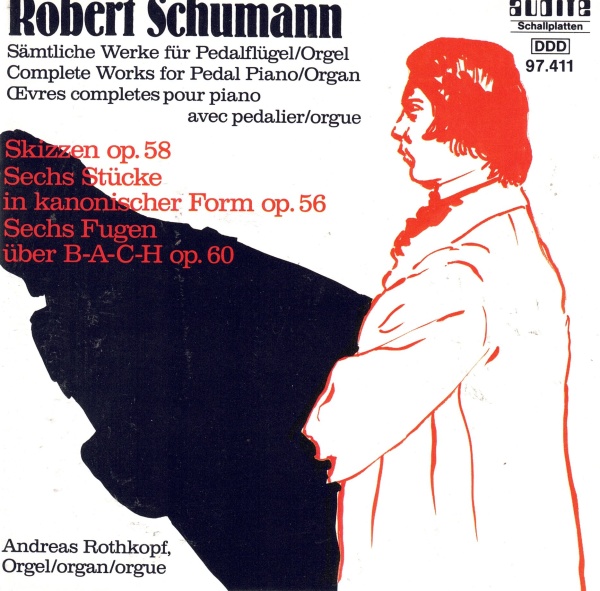 Robert Schumann (1810-1856) • Sämtliche Werke für Pedalflügel / Orgel CD