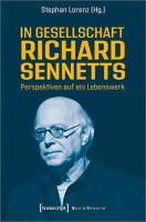 In Gesellschaft Richard Sennetts • Perspektiven auf...