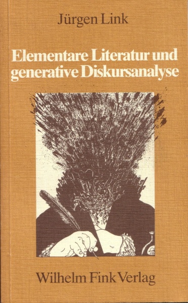 Jürgen Link • Elementare Literatur und generative Diskursanalyse