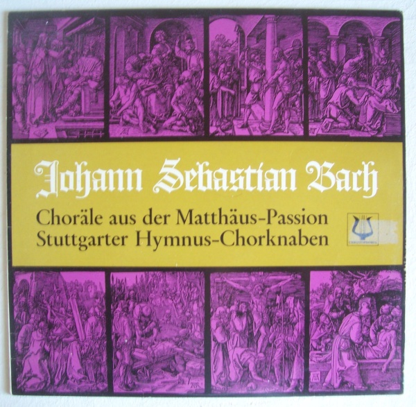 Johann Sebastian Bach (1685-1750) • Choräle aus der Matthäus-Passon LP