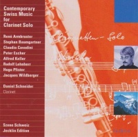 Daniel Schneider • Contemporary Swiss Music for Clarinet solo CD