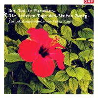 Der Tod im Paradies. Die letzten Tage des Stefan Zweig CD