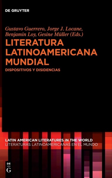 Literatura latinoamericana mundial • Dispositivos y disidencias